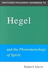 Routledge Philosophy Guidebook to Hegel and the Phenomenology of Spirit (Paperback)