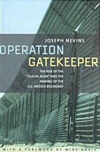 Operation Gatekeeper And Beyond (Paperback)