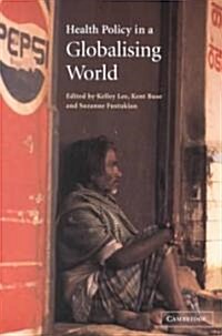 Health Policy in a Globalising World (Paperback)