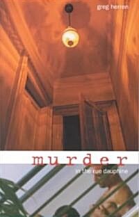 Murder in the Rue Dauphine (Paperback, 1st)