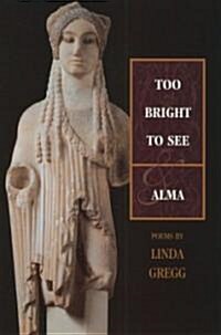 Too Bright to See & Alma (Paperback)