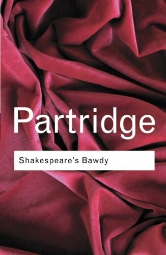 Shakespeares Bawdy (Paperback, 4 ed)