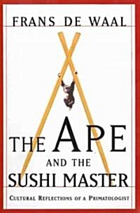 [중고] The Ape and the Sushi Master: Cultural Reflections of a Primatologist (Paperback)