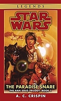 The Paradise Snare: Star Wars Legends (the Han Solo Trilogy) (Mass Market Paperback)