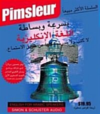 Pimsleur English for Arabic Speakers Quick & Simple Course - Level 1 Lessons 1-8 CD: Learn to Speak and Understand English for Arabic with Pimsleur La (Audio CD, 8, Lessons)