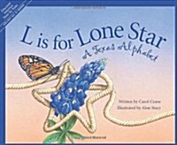 L Is for Lone Star: A Texas Alphabet (Hardcover)