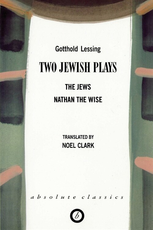 Two Jewish Plays : The Jews / Nathan the Wise (Paperback)