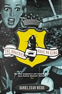 The Roaches Have No King (Paperback)