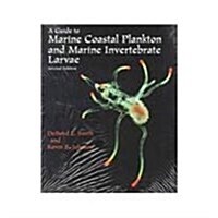 A Guide to Marine Coastal Plankton and Marine Invertebrate Larvae (Paperback, 2nd)