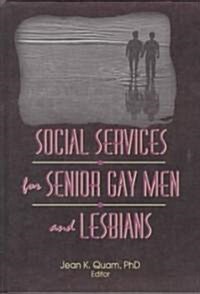 Social Services for Senior Gay Men and Lesbians (Hardcover)