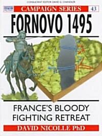 Fornovo 1495 : Frances bloody fighting retreat (Paperback)