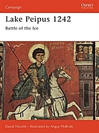 Lake Peipus 1242 : Battle of the ice (Paperback)