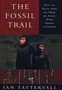 The Fossil Trail (Paperback, Reprint)