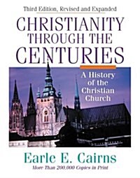 [중고] Christianity Through the Centuries: A History of the Christian Church (Hardcover, 3, Rev and Expande)