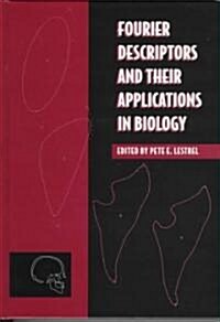 Fourier Descriptors and Their Applications in Biology (Hardcover)