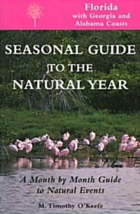 Seas. Gde.-Florida: A Month-By-Month Guide to Natural Events (Paperback)