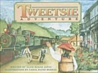 Tweetsie Adventure (Hardcover)