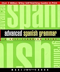 Advanced Spanish Grammar: A Self-Teaching Guide (Paperback, 2)