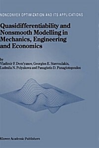 Quasidifferentiability and Nonsmooth Modelling in Mechanics, Engineering and Economics (Hardcover, 1996)