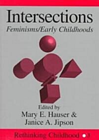 Intersections: Feminisms/Early Childhoods (Paperback)
