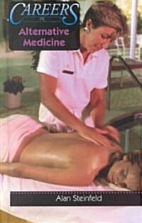 Careers in Alternative Medicine (Library, Revised)