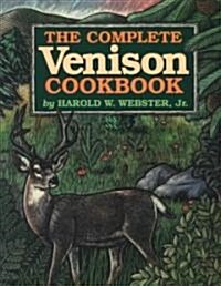 The Complete Venison Cookbook (Paperback)