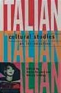 Italian Cultural Studies : An Introduction (Paperback)