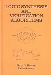 Logic Synthesis and Verification Algorithms (Hardcover)