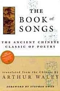 The Book of Songs: The Ancient Chinese Classic of Poetry (Paperback)