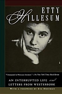 Etty Hillesum: An Interrupted Life and Letters from Westerbork (Paperback)