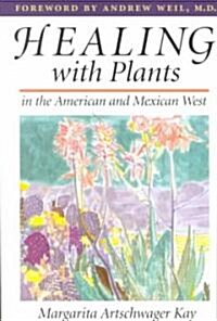 Healing with Plants in the American and Mexican West (Paperback)