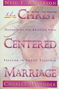 The Christ Centered Marriage (Paperback)