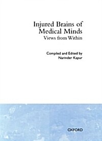 Injured Brains of Medical Minds : Views from Within (Hardcover)