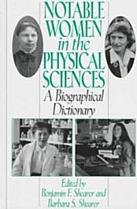 Notable Women in the Physical Sciences: A Biographical Dictionary (Hardcover)