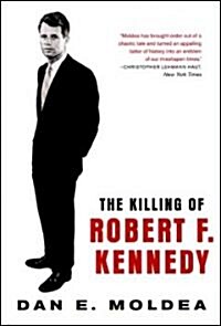 The Killing of Robert F. Kennedy: An Investigation of Motive, Means, and Opportunity (Paperback, Revised)