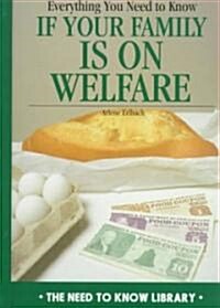 Everything You Need to Know If Your Family is on Welfare (Library Binding, Revised)
