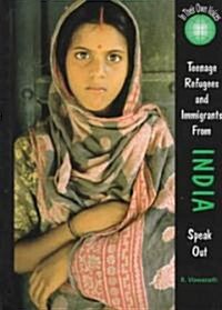 Teenage Refugees and Immigrants from India Speak Out (Paperback)