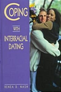 Coping with Interracial Dating (Library Binding, Revised)