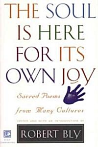 Soul Is Here for Its Own Joy (Paperback)