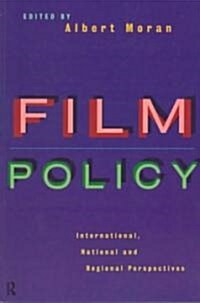 Film Policy : International, National and Regional Perspectives (Paperback)