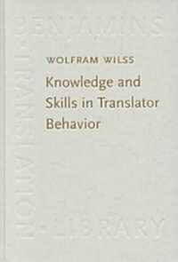 Knowledge and Skills in Translator Behavior (Hardcover)