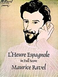 LHeure Espagnole in Full Score (Paperback)