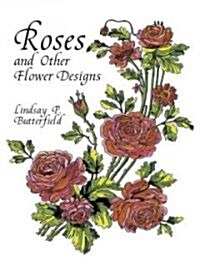 Roses and Other Flower Designs (Paperback)