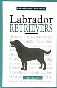 A New Owners Guide to Labrador Retrievers (Hardcover)