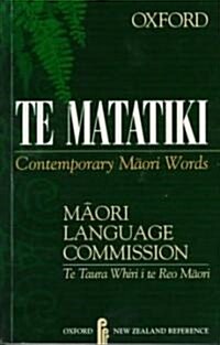 Te Matatiki : Contemporary Maori Words (Paperback)