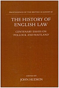 The History of English Law : Centenary Essays on `Pollock and Maitland (Hardcover)