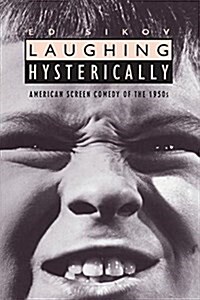 Laughing Hysterically: American Screen Comedy of the 1950s (Paperback, Revised)