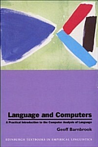 Language and Computers : A Practical Introduction to the Computer Analysis of Language (Paperback)