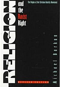 Religion and the Racist Right: The Origins of the Christian Identity Movement (Paperback, Revised)