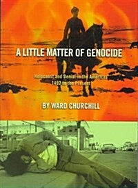 A Little Matter of Genocide: Holocaust and Denial in the Americas 1492 to the Present (Paperback)